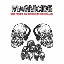 Magnicide (USA) : The Death of Someone Important